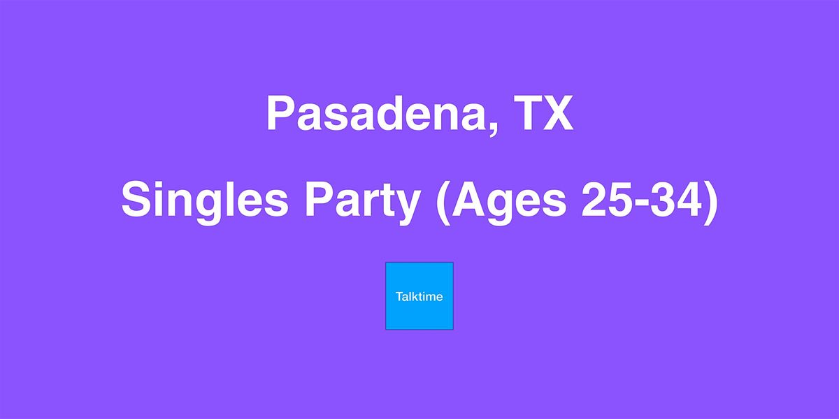 Singles Party (Ages 25-34) - Pasadena