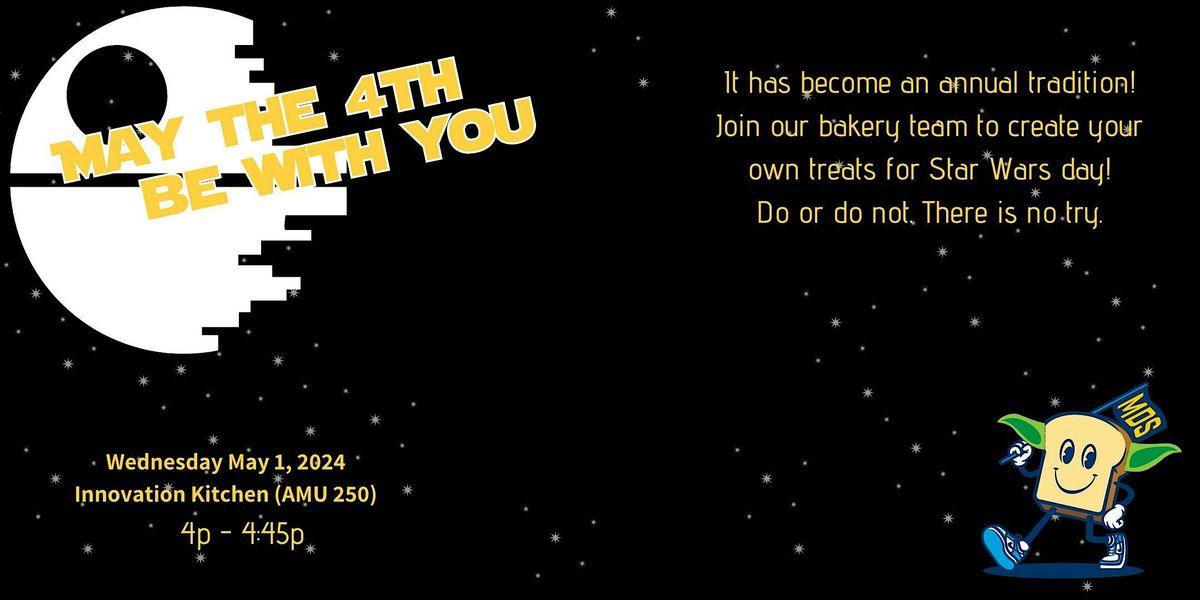 May the Fourth be with You Treats - Evening Session 1