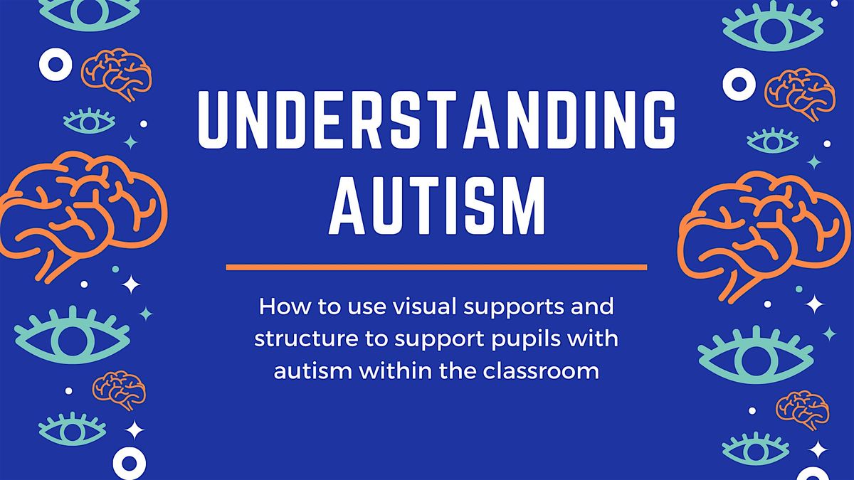 Understanding autism and ways to use visual support and structure