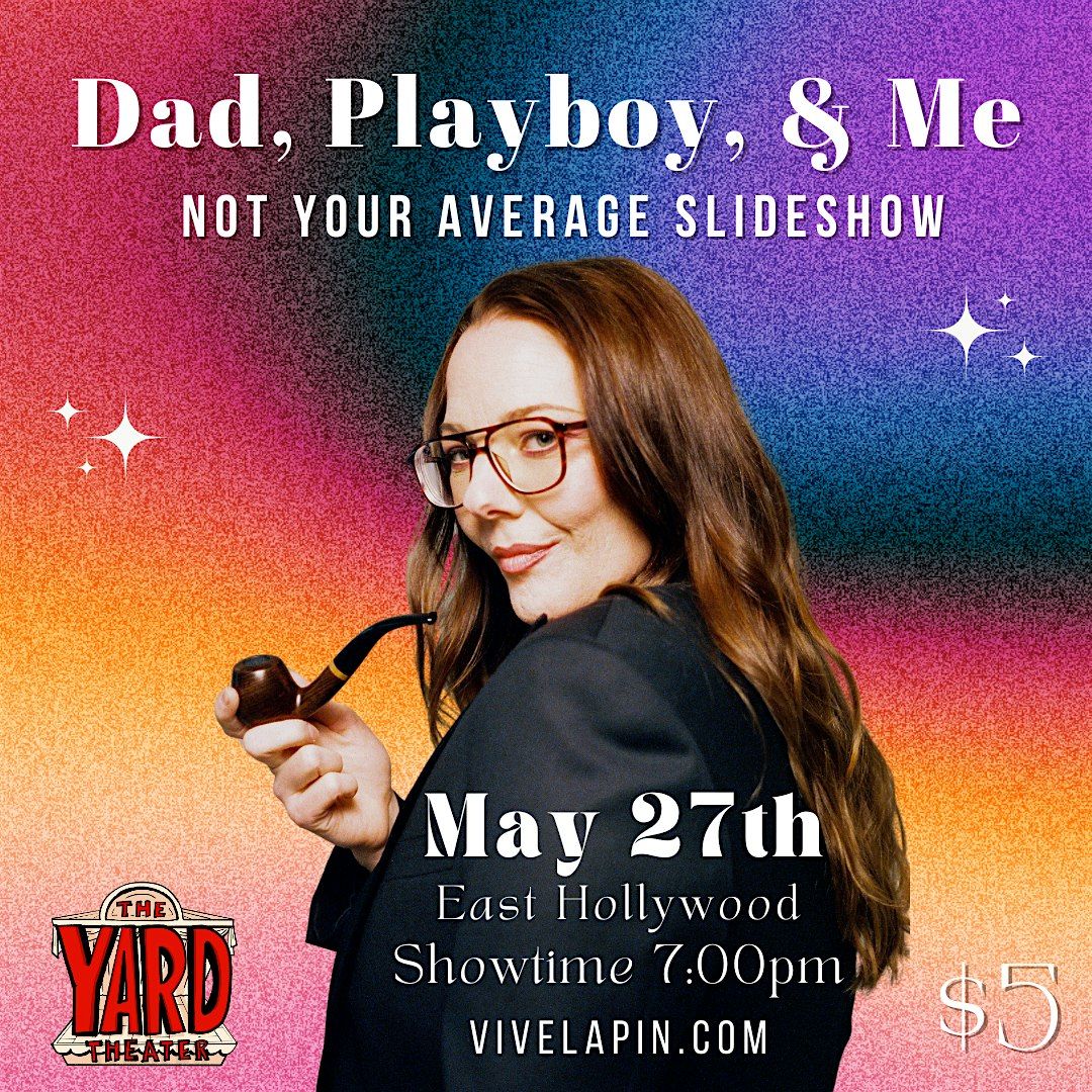 Dad, Playboy, & Me...Not Your Average Slideshow