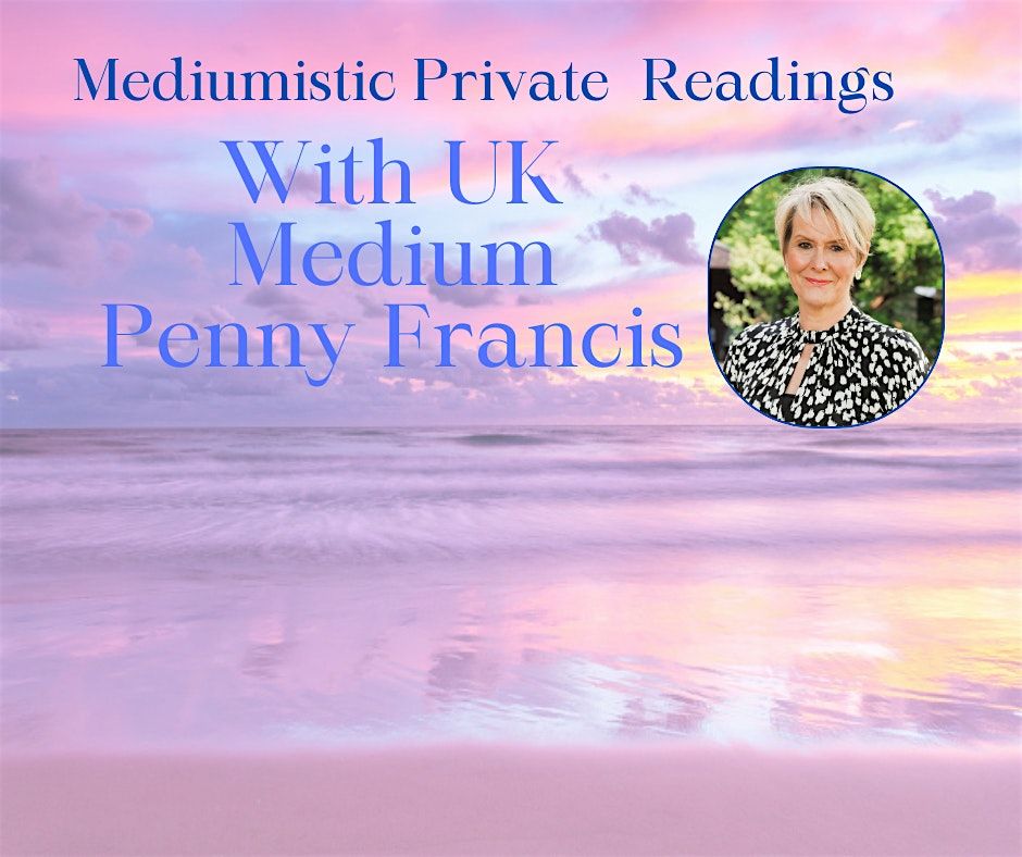 Private Readings with UK Medium Penny Francis DSNU