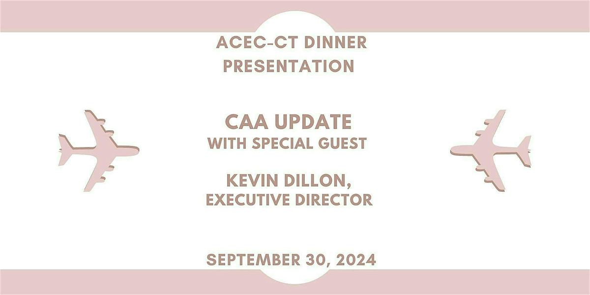 ACEC-CT  Presentation - CAA Update