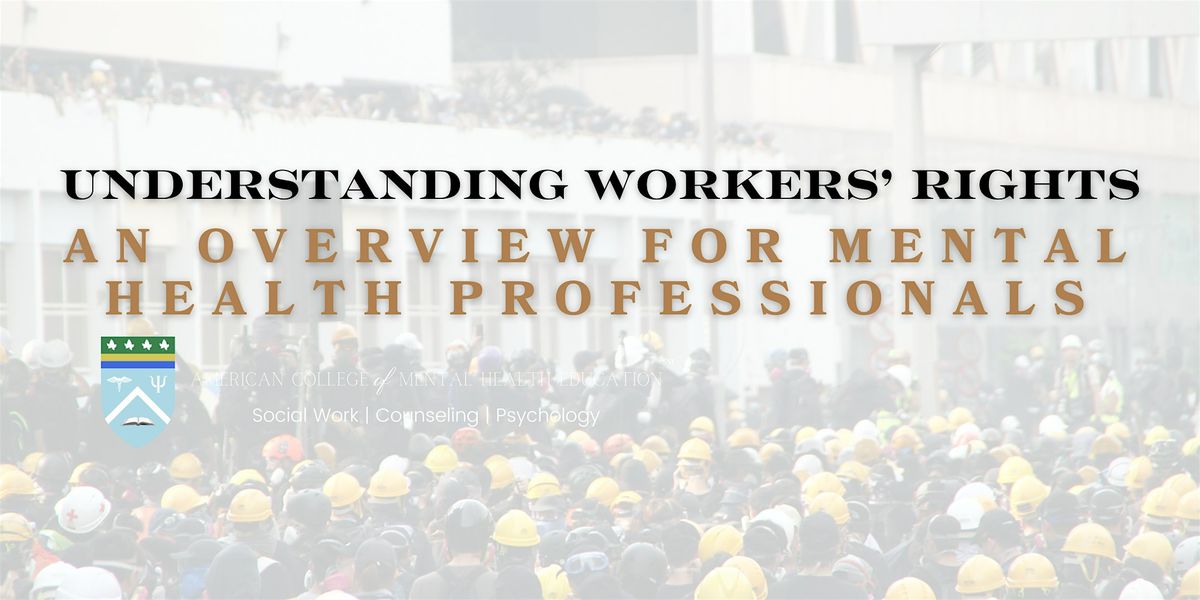 Understanding Workers' Rights: An overview for mental health professionals