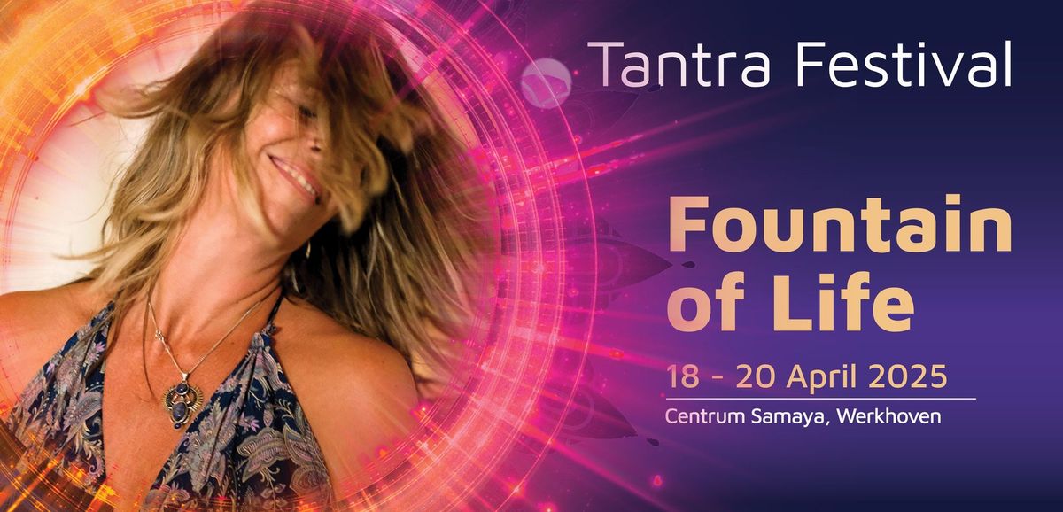 Tantra Festival 2025 - Fountain of Life