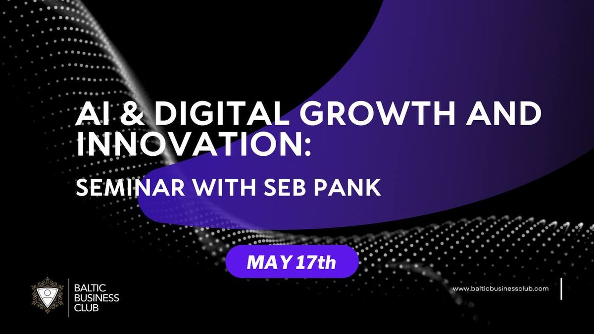 AI & digital growth and innovation : seminar with SEB Pank