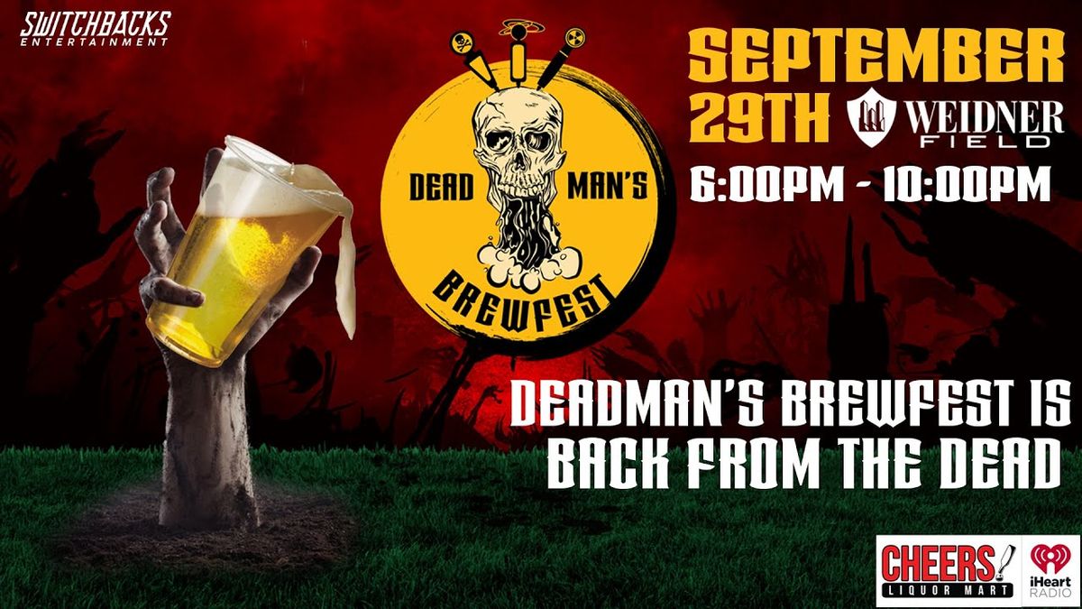 Dead Man's Brewfest Presented by Switchbacks Entertainment