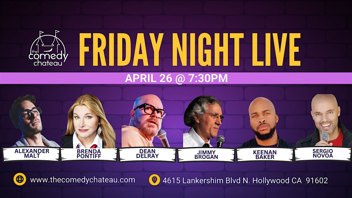 Friday Night Live at The Comedy Chateau (4\/26)
