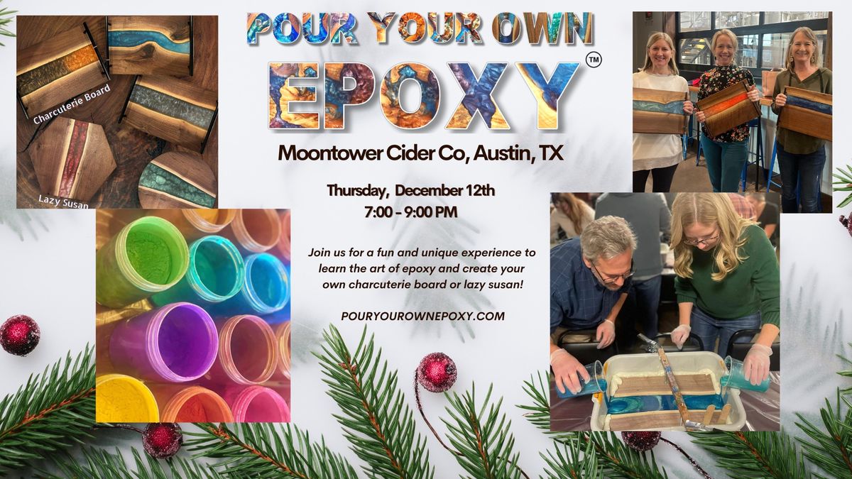 Pour Your Own Epoxy\u2122 Charcuterie Board (December 12th at Moontower Cider Co, Austin, TX)