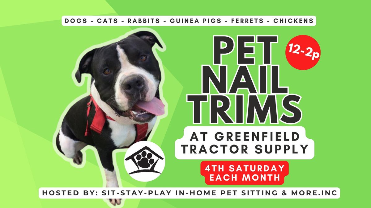 Pet Nail Trims by SIT-STAY-PLAY at Greenfield Tractor Supply 2\/22\/25