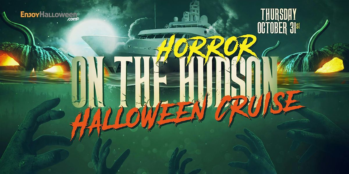 Horror on the Hudson Halloween Night Party Cruise New York City