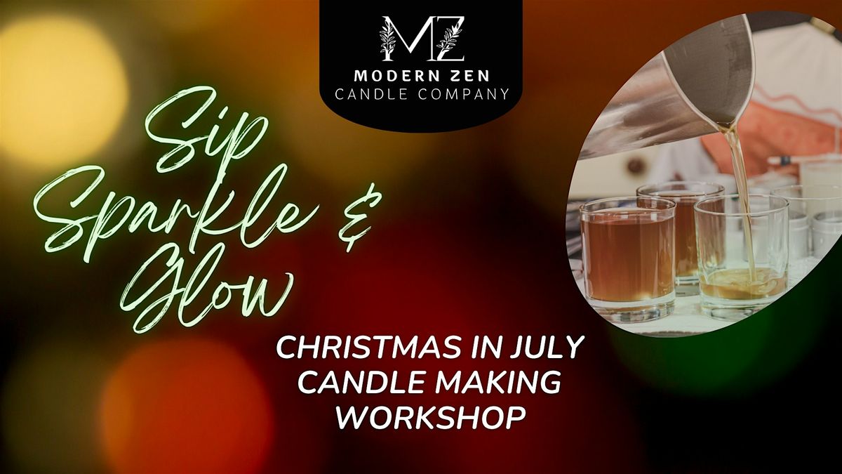 Sip, Sparkle & Glow: Christmas in July Candle Making Workshop