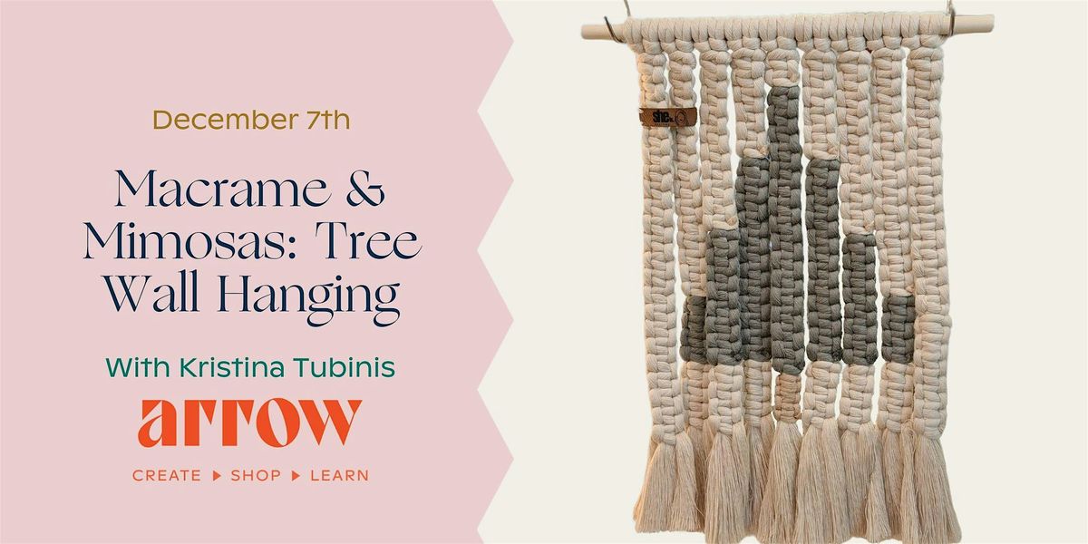 Macrame & Mimosas: Tree Wall Hanging with Kristina Tubinis