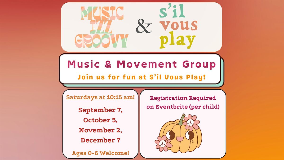 Groovy Group - Music & Movement Class at S'il Vous Play! OCTOBER 5