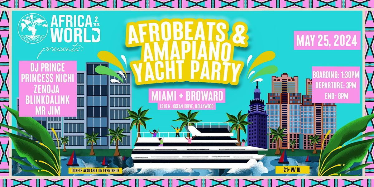 AFROBEATS & AMAPIANO YACHT PARTY (AFRICA 2 THE WORLD)