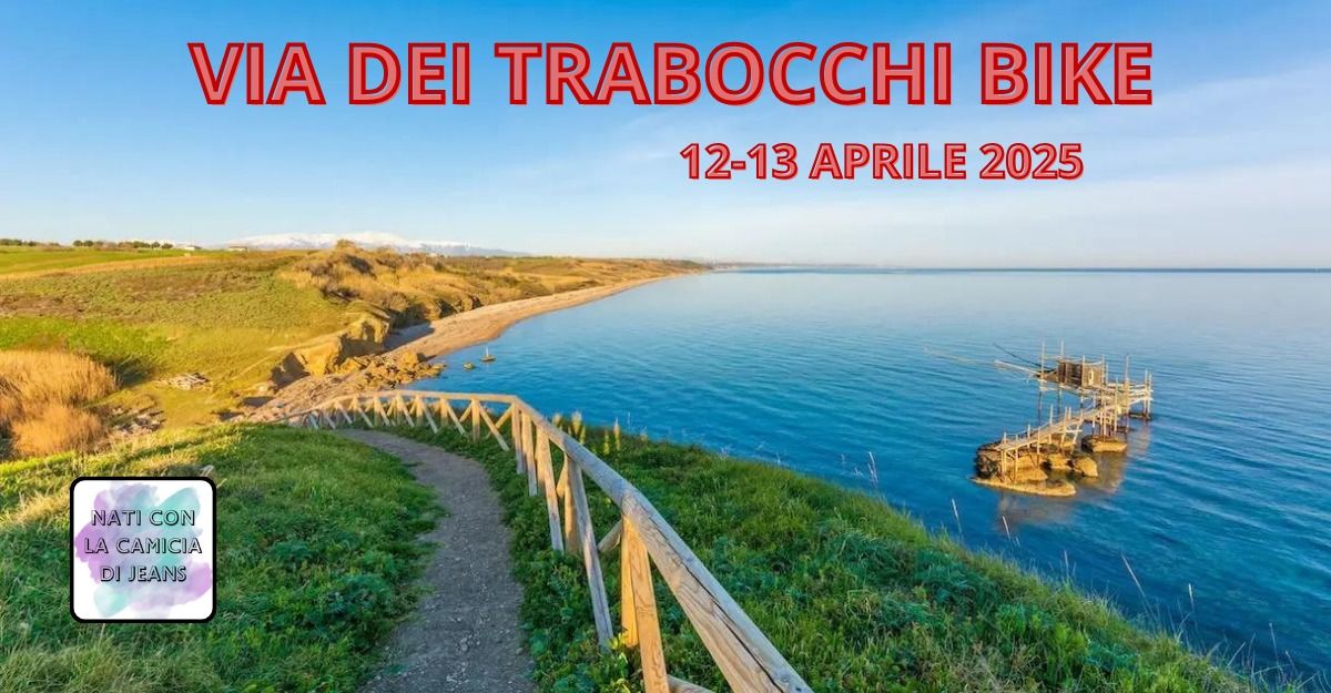 \ud83d\uddfa\ufe0f ABRUZZO :  PICCOLA PETRA \ud83d\udeb4\u200d\u2642\ufe0fCICLOPASSEGGIATA VIA VERDE COSTA DEI TRABOCCHI \ud83c\udf0a\u2728