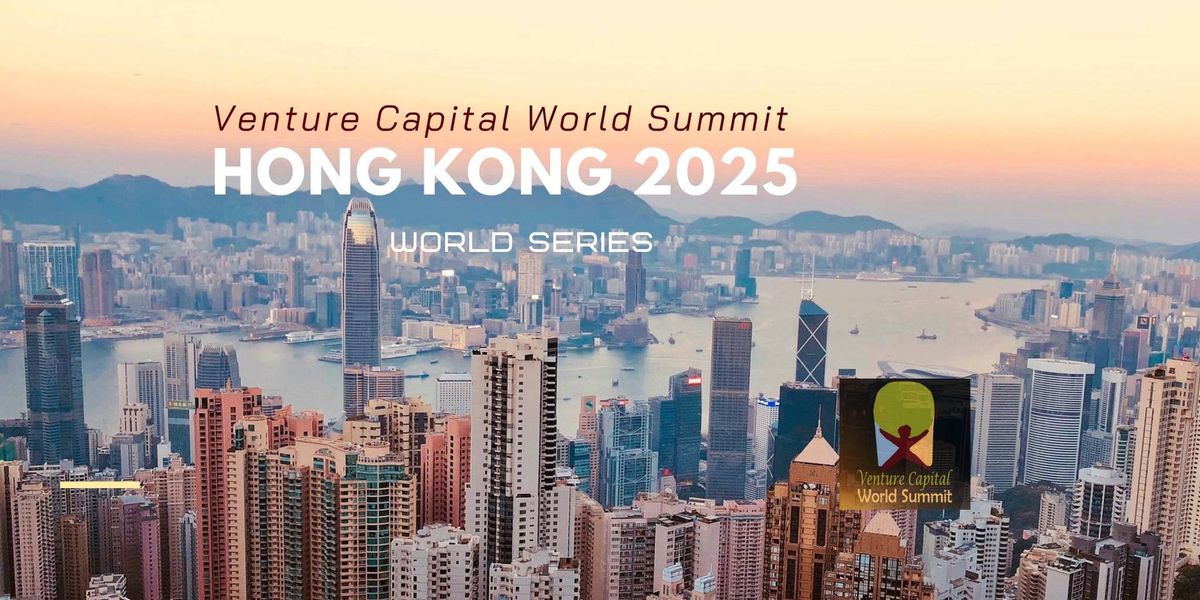 Hong Kong 2025 Venture Capital World Summit