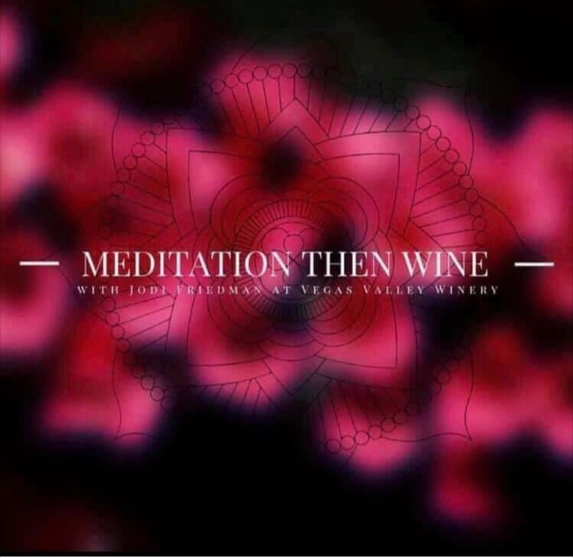 Meditation, Then Wine!