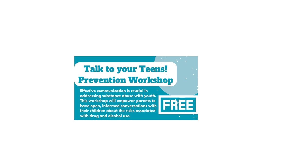 Talk to your Kids! Prevention Workshop 