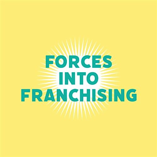 Forces into Franchising Business and Management