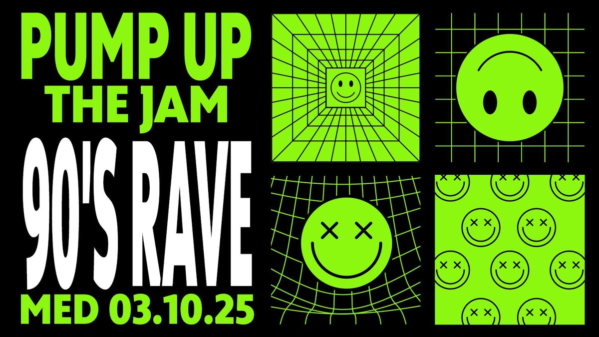 90'S RAVE \ud83d\ude0a PUMP UP THE JAM\u00a0\ud83d\ude0a MEDS MESSY FRIDAYS \ud83d\udca5MEDICATION LIVERPOOL\ud83d\udca5