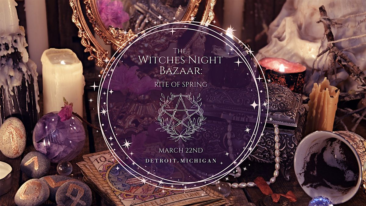 Witches Night Bazaar: Rite of Spring