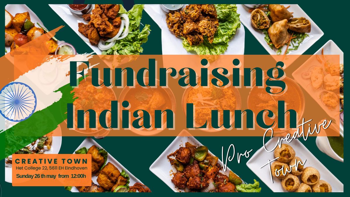 Fundraising Indian  Lunch!! Pro Creative Town.