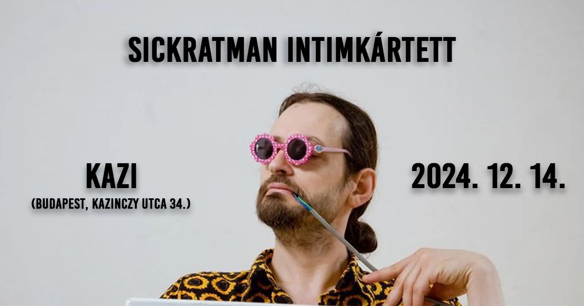 Sickratman Intimk\u00e1rtett - 2024. 12. 14. - KAZI