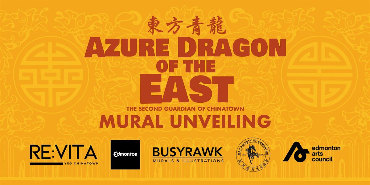 Mural Unveiling: The Azure Dragon of the East & Chinatown After Dark