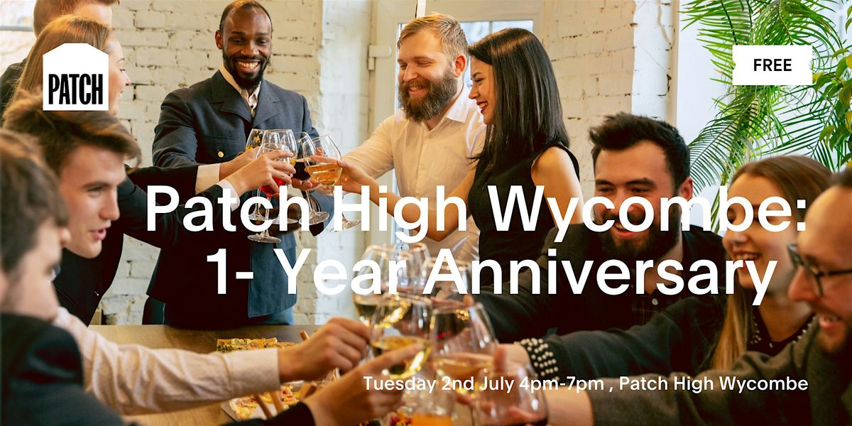 Patch High Wycombe: 1-year Anniversary