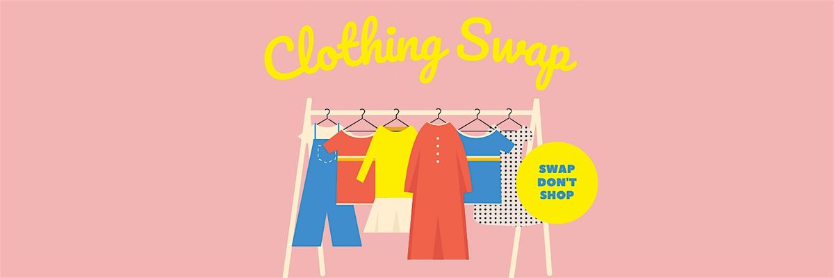 Clothing Swap - Clean Out Your Closet!