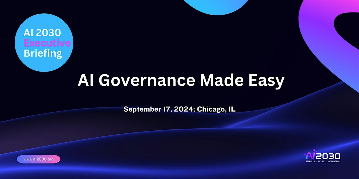 AI 2030 Executive Briefing: AI Governance Made Easy