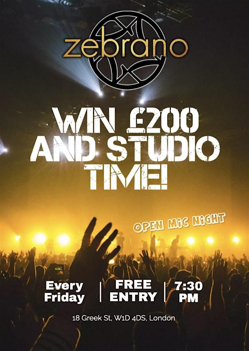 Open Mic Friday | WIN \u00a3200 \/ London \/ Soho \/ Piccadilly .