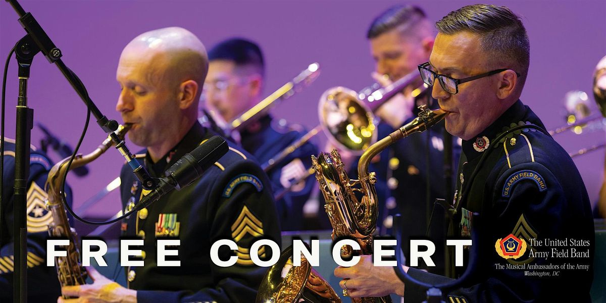 The Jazz Ambassadors of the U.S. Army Field Band - FREE CONCERT