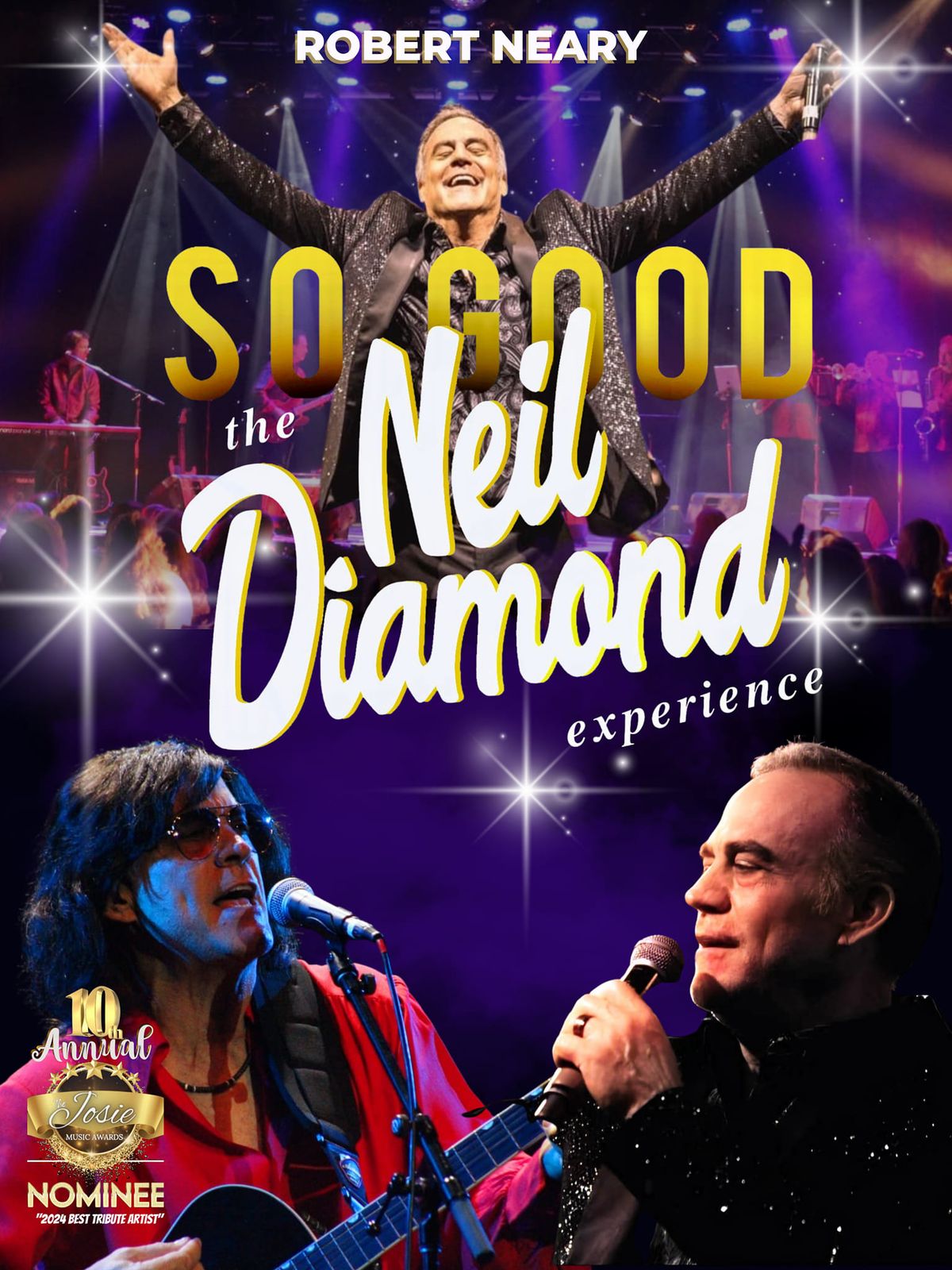 So Good! The Neil Diamond Experience Starring Robert Neary