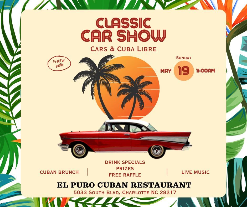 CLASSIC CAR SHOW: Cars & Cuba Libre