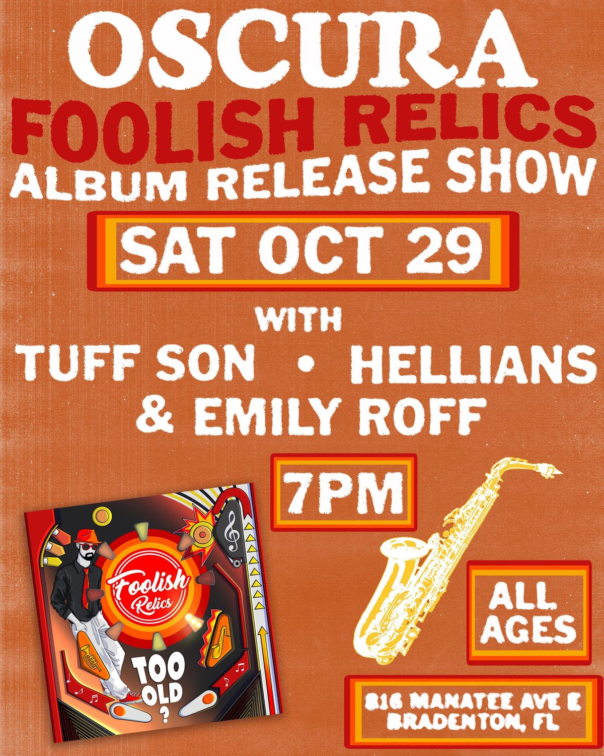 Foolish Rabb Foolish Relics, Tuff Son, Hellians, Emily Roff, Oscura, Bradenton, 29 ...