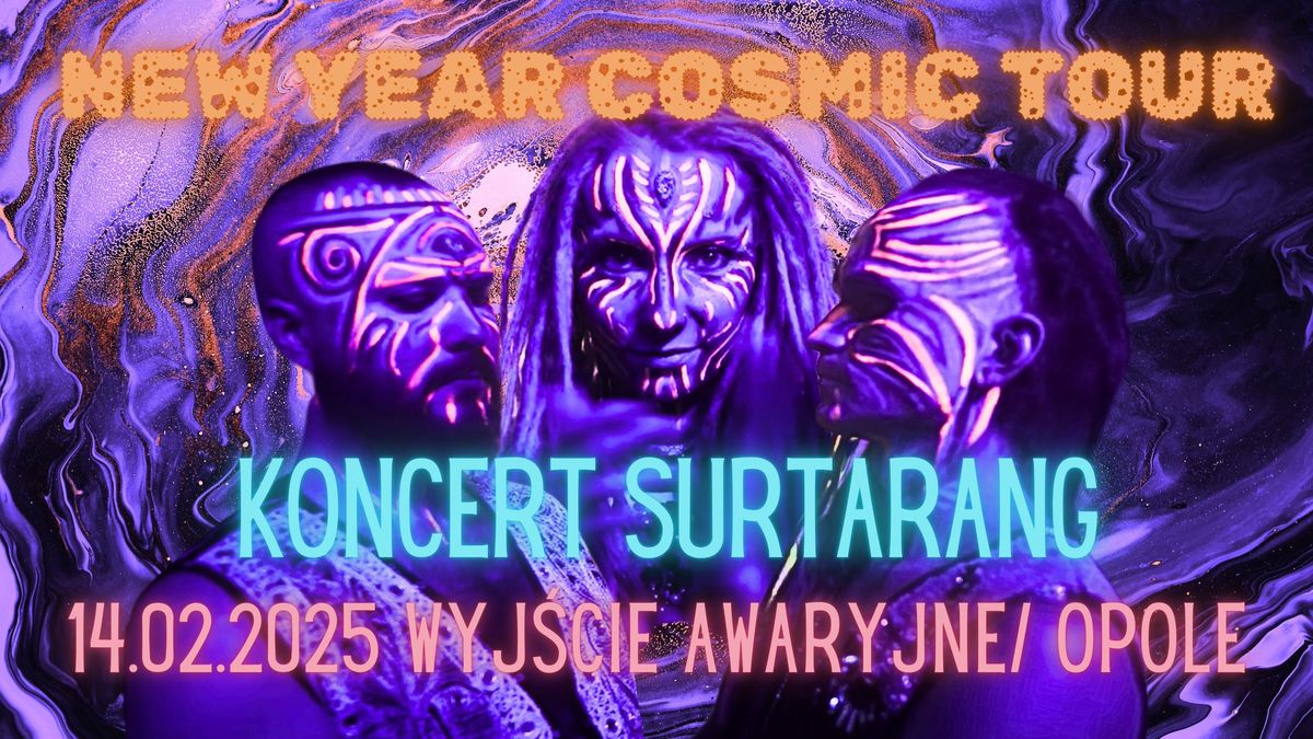 New Year Cosmic Tour - Surtarang Night \/\/ Opole \/\/ Wyj\u015bcie Awaryjne