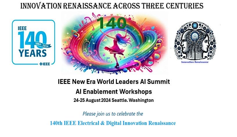 Innovation Renaissance, IEEE New Era World AI  Workshop - Seattle