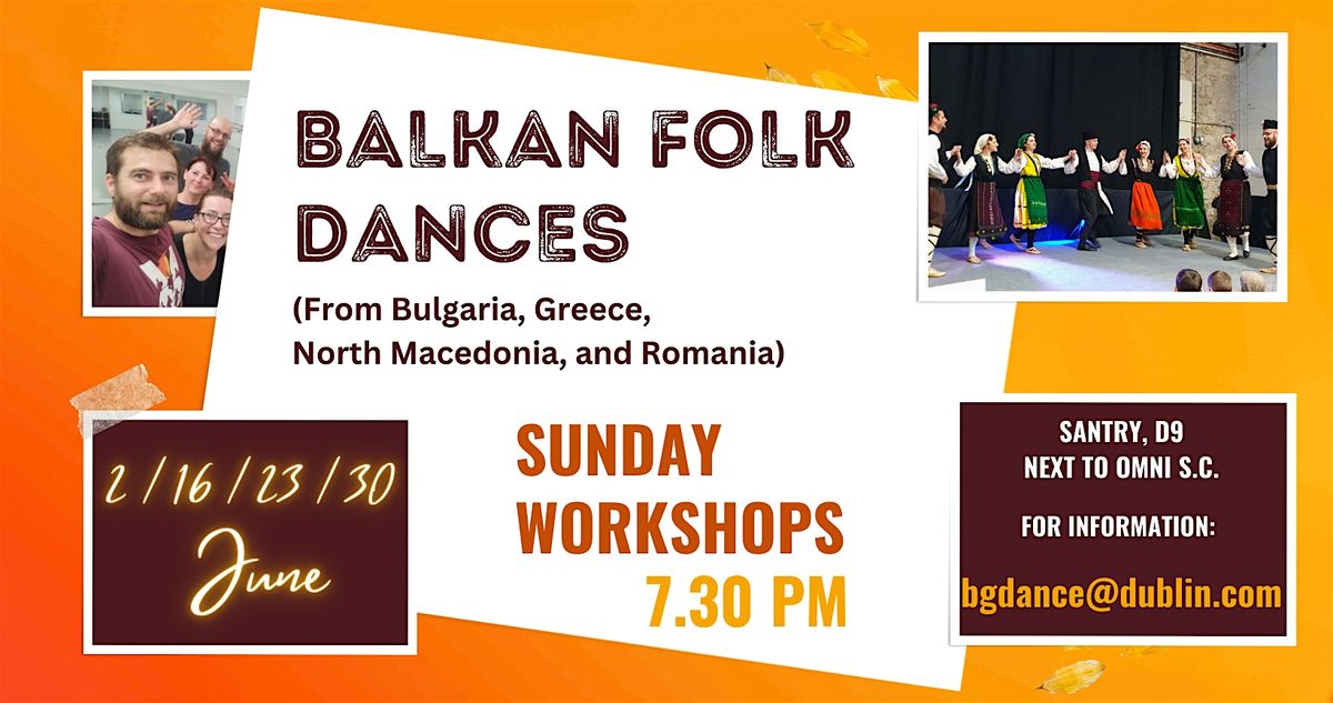 Introduction to Balkan folk dances in June  - No partner, chain dances
