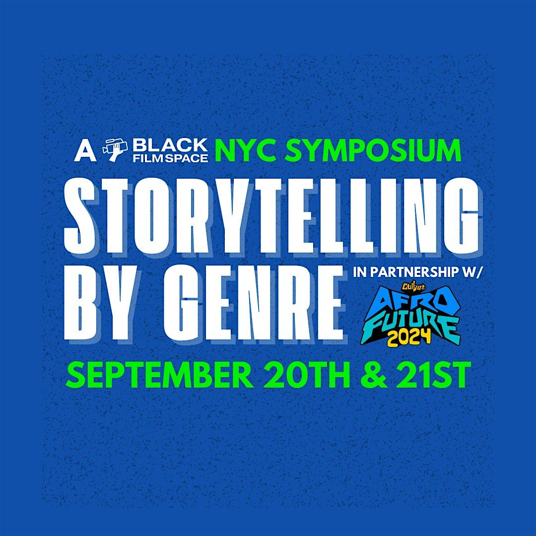 Storytelling by Genre: A Black Film Space Symposium