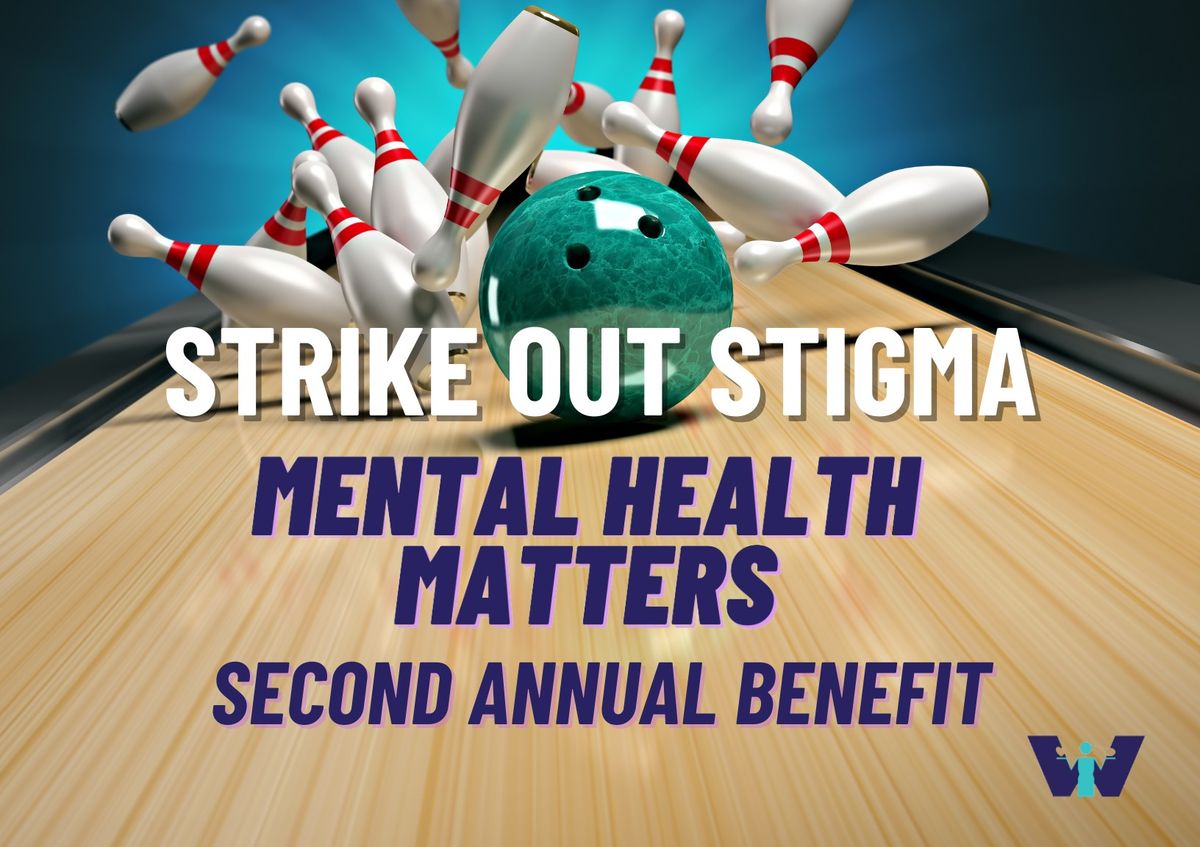 2nd Annual Strike Out Stigma Bowling Benefit