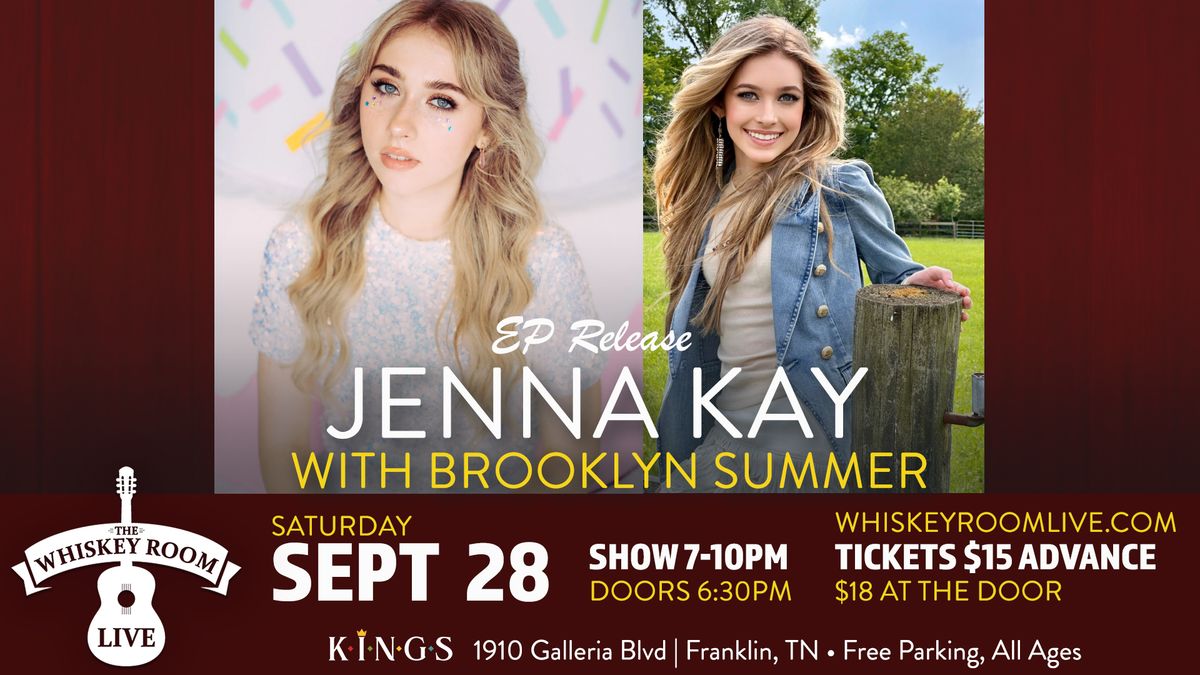 Jenna Kay (EP Release) + Brooklyn Summer @ Whiskey Room Live - Franklin, TN