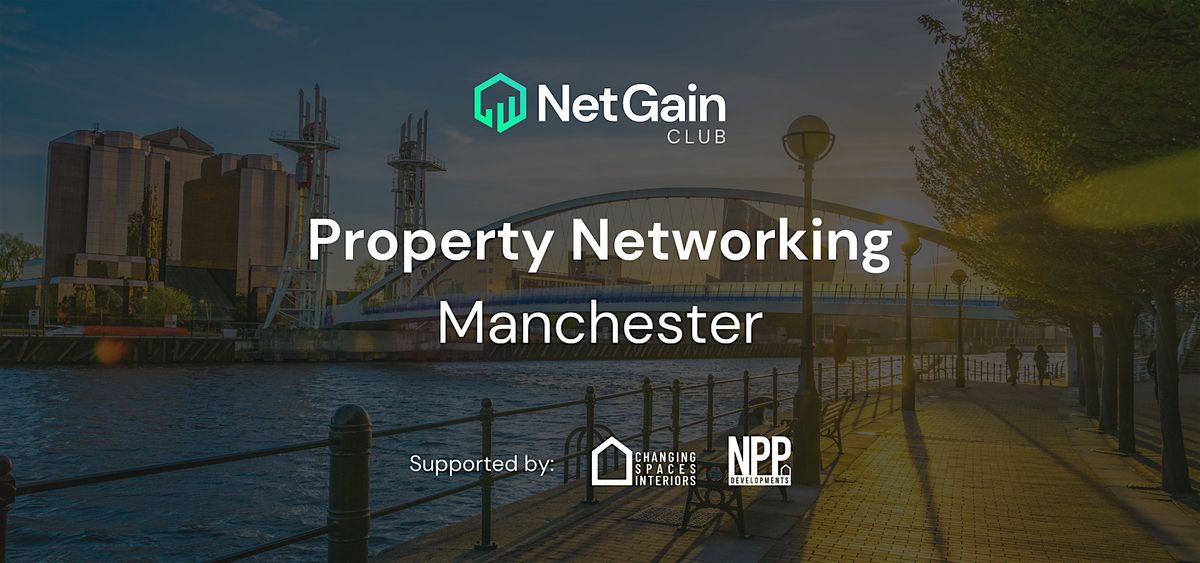 Manchester Property Networking - By Net Gain Club
