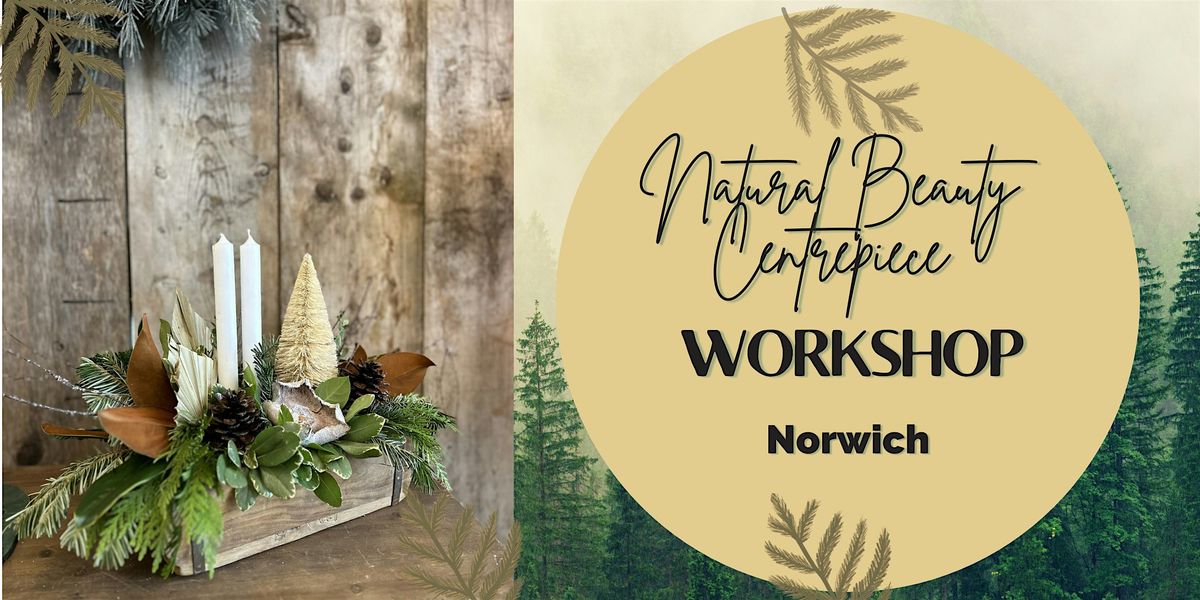 Natural Beauty Centerpiece Workshop