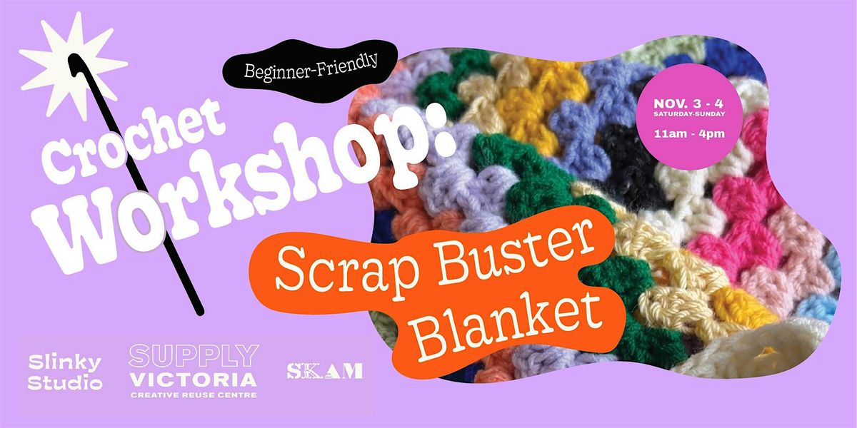 Crochet Workshop: Scrap Buster Blanket