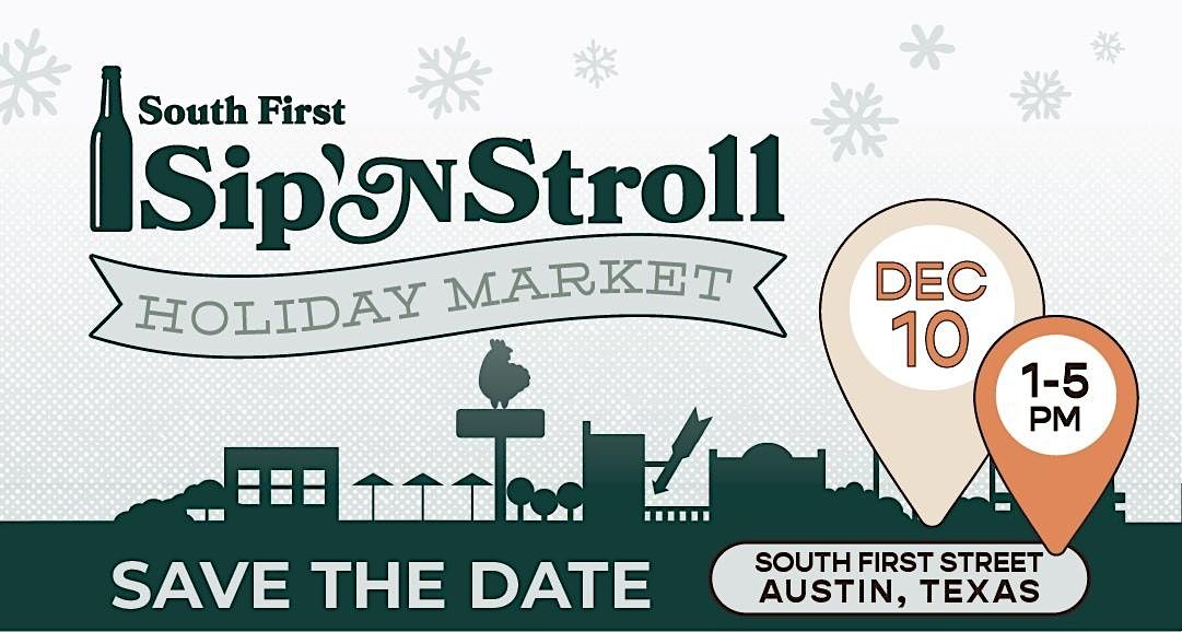 South First SIP \u2018N STROLL Holiday Market