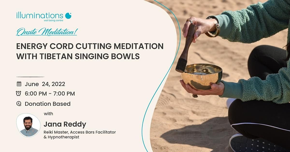 Onsite Meditation: Energy Cord Cutting Meditation with Tibetan Singing Bowl
