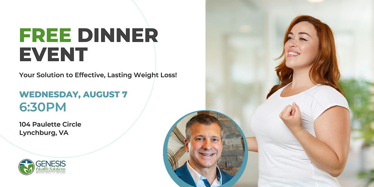 FREE Dinner Event: Your Solution to Effective, Lasting Weight Loss!