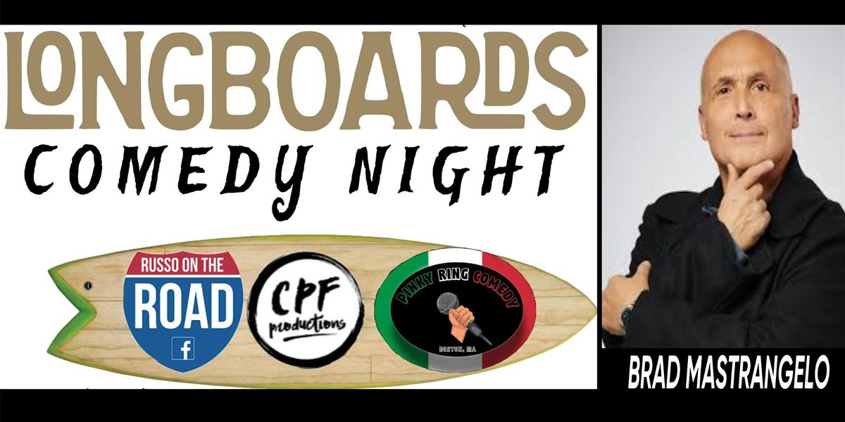 Longboards Comedy Night with Brad Mastrangelo FRIDAY 9\/20