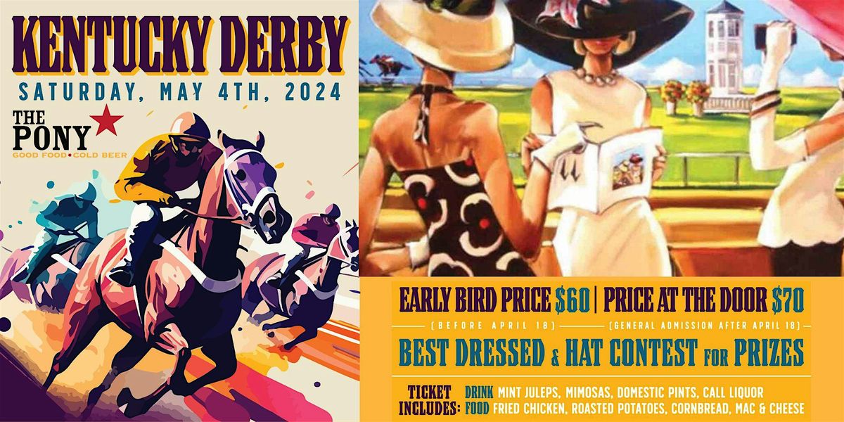 KENTUCKY DERBY PARTY AT THE PONY MAY 4